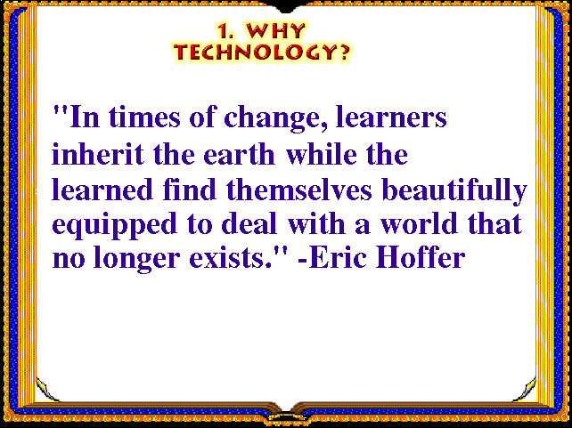 Why Technology?